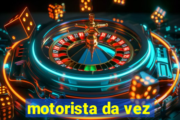 motorista da vez